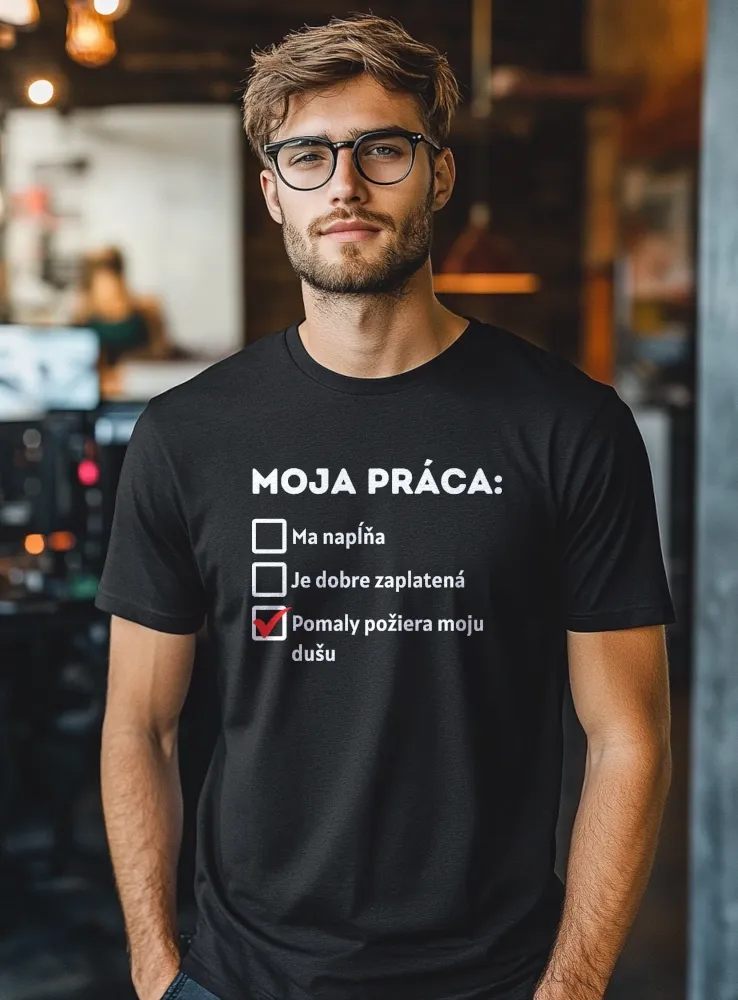 Vtipné-tričko-Moja-práca-Pánske-čierne